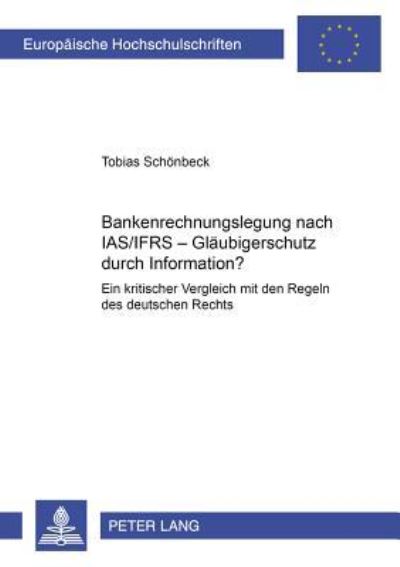 Bankenrechnungslegung Nach IAS/IFRS - Glaubigerschutz Durch Information?