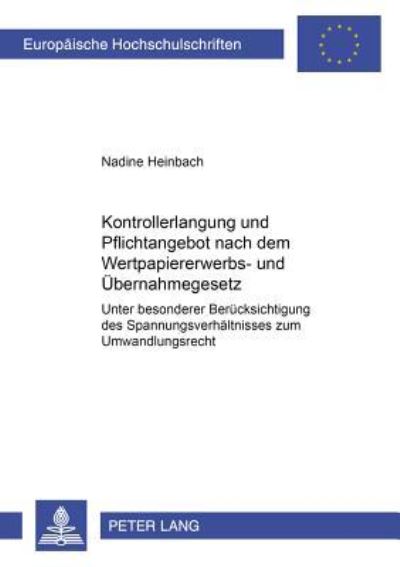 Kontrollerlangung Und Pflichtangebot Nach Dem Wertpapiererwerbs- Und Ubernahmegesetz