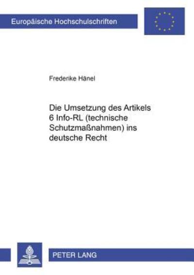 Die Umsetzung Des Art. 6 Info-RL (Technische Schutzmaßnahmen) Ins Deutsche Recht