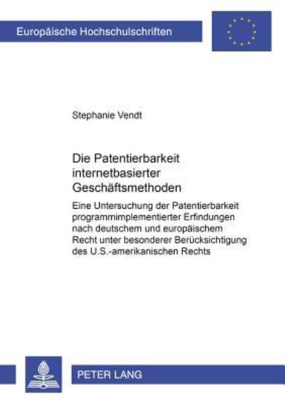 Die Patentierbarkeit Internetbasierter Geschaftsmethoden