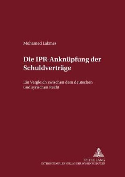 Die IPR-Anknupfung Der Schuldvertrage