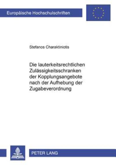 Die Lauterkeitsrechtlichen Zulassigkeitsschranken Der Kopplungsangebote Nach Der Aufhebung Der Zugabeverordnung