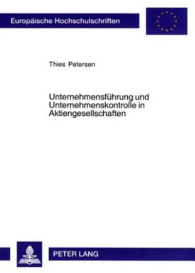 Unternehmensfuhrung Und Unternehmenskontrolle in Aktiengesellschaften