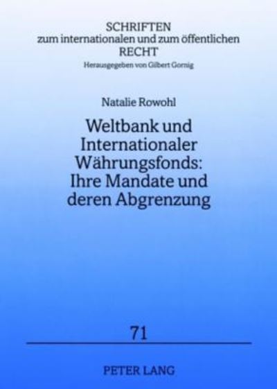 Weltbank Und Internationaler Wahrungsfonds: Ihre Mandate Und Deren Abgrenzung