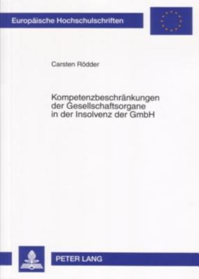 Kompetenzbeschrankungen Der Gesellschaftsorgane in Der Insolvenz Der GmbH
