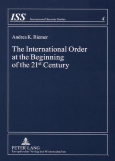 The International Order at the Beginning of the 21st Century