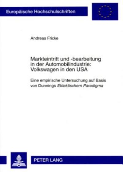 Markteintritt Und -Bearbeitung in Der Automobilindustrie: Volkswagen in Den USA
