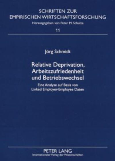 Relative Deprivation, Arbeitszufriedenheit Und Betriebswechsel