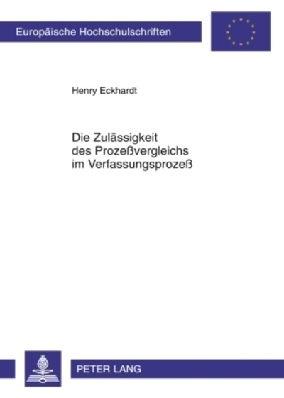 Die Zulaessigkeit Des Prozevergleichs Im Verfassungsproze
