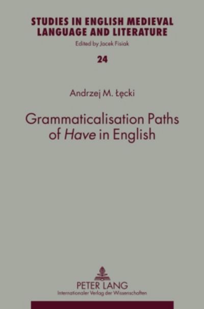 Grammaticalisation Paths of 'Have' in English