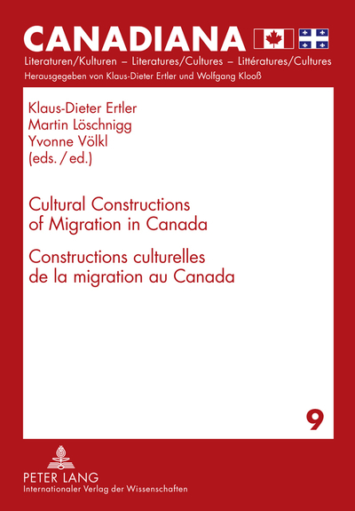 Cultural Constructions of Migration in Canada- Constructions Culturelles De La Migration Au Canada