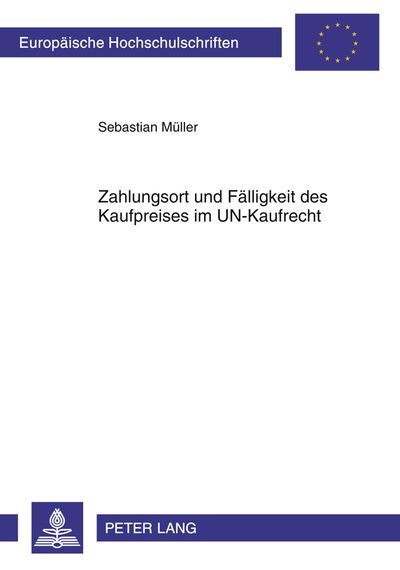 Zahlungsort Und Faelligkeit Des Kaufpreises Im UN-Kaufrecht