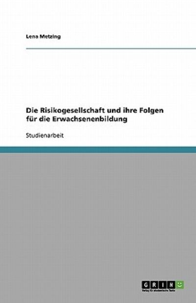 Die Risikogesellschaft Und Ihre Folgen Für Die Erwachsenenbildung