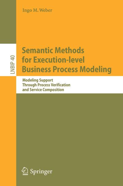 Semantic Methods for Execution-Level Business Process Modeling