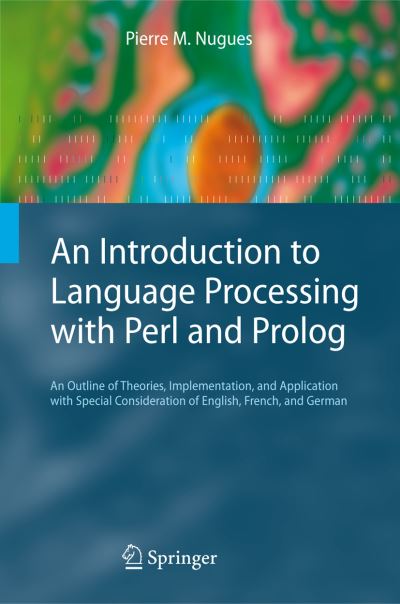 An Introduction to Language Processing With Perl and Prolog