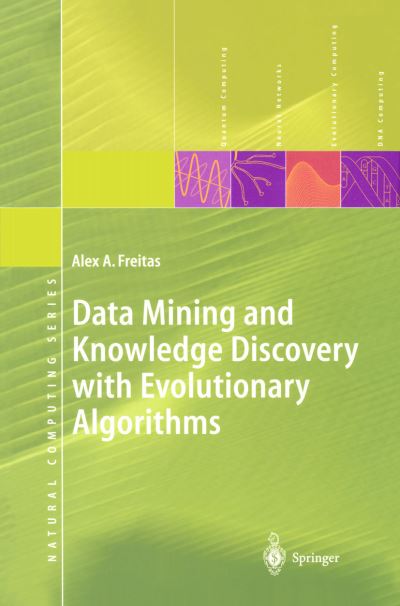 Data Mining and Knowledge Discovery With Evolutionary Algorithms