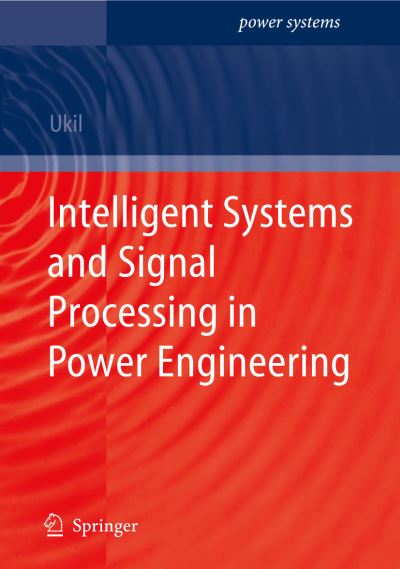Intelligent Systems and Signal Processing in Power Engineering
