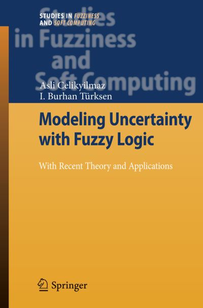 Modeling Uncertainty With Fuzzy Logic