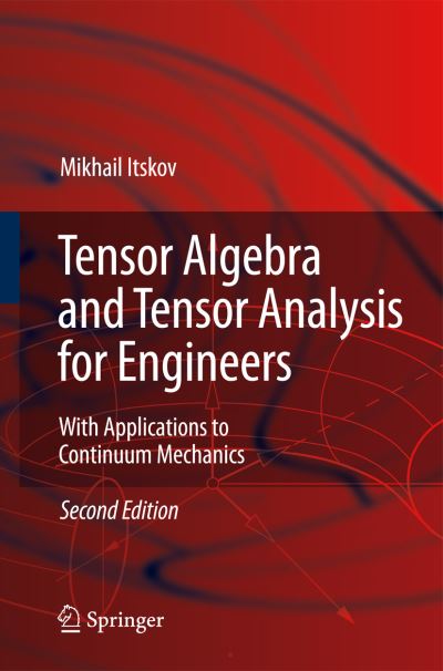 Tensor Algebra and Tensor Analysis for Engineers