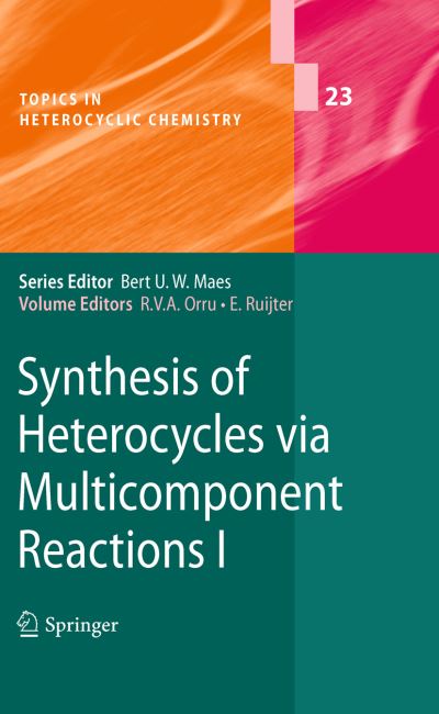 Synthesis of Heterocycles Via Multicomponent Reactions I