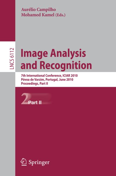 Image Analysis and Recognition Image Processing, Computer Vision, Pattern Recognition, and Graphics