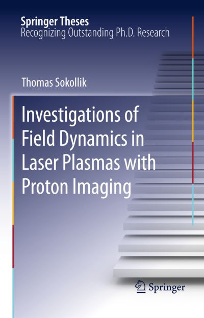 Investigations of Field Dynamics in Laser Plasmas With Proton Imaging