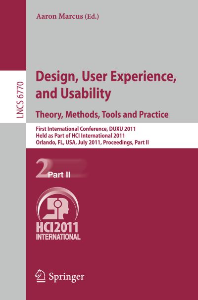 Design, User Experience, and Usability. Theory, Methods, Tools and Practice Information Systems and Applications, Incl. Internet/Web, and HCI