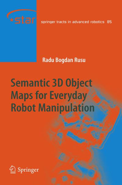 Semantic 3D Object Maps for Everyday Robot Manipulation