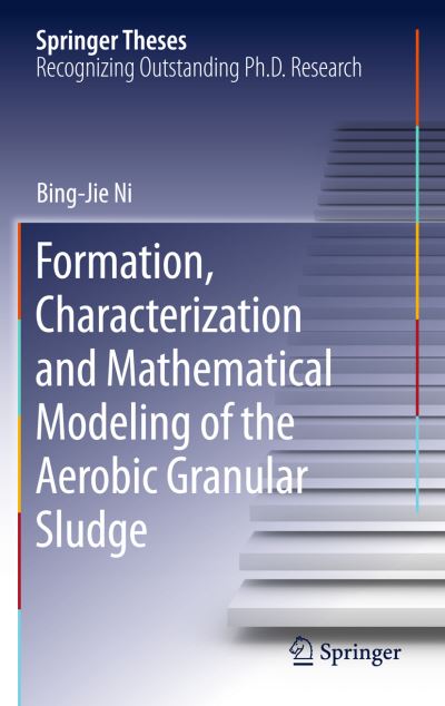 Formation, Characterization and Mathematical Modeling of the Aerobic Granular Sludge