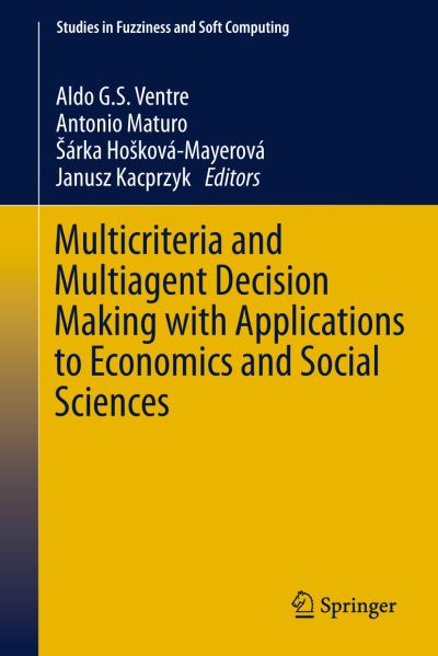Multicriteria and Multiagent Decision Making With Applications to Economics and Social Sciences