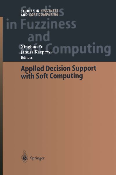 Applied Decision Support With Soft Computing