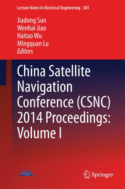 China Satellite Navigation Conference (CSNC) 2014 Proceedings