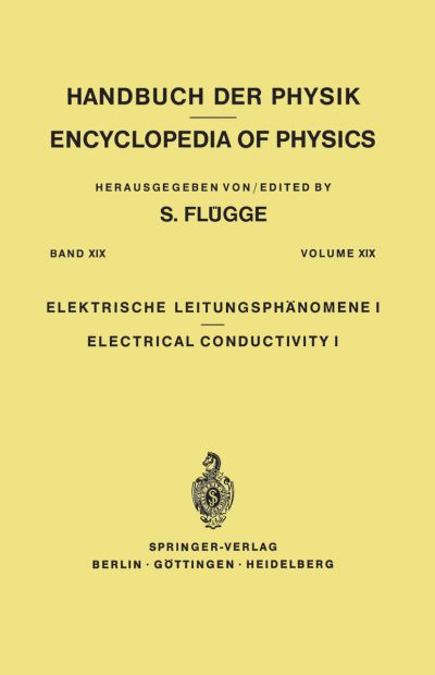 Electrical Conductivity I / Elektrische Leitungsphänomene I. Elektrisches Und Magnetisches Verhalten Der Materie / Electric and Magnetic Behavior of Matter