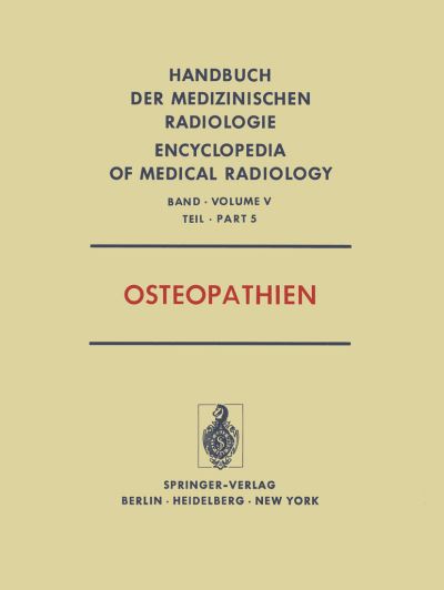 Osteopathien. Röntgendiagnostik Der Skeleterkrankungen / Diseases of the Skeletal System (Roentgen Diagnosis)