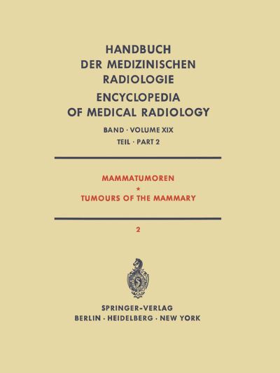 Mammatumoren / Tumours of the Mammary Spezielle Strahlentherapie Maligner Tumoren / Radiation Therapy of Malignant Tumours