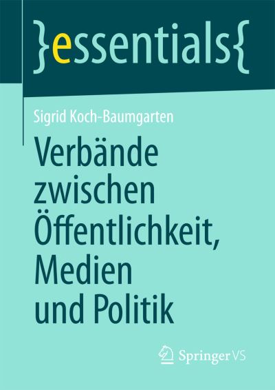 Verbände Zwischen Öffentlichkeit, Medien Und Politik