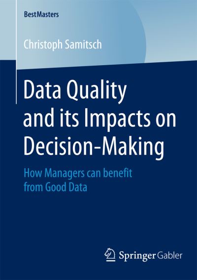 Data Quality and Its Impacts on Decision-Making