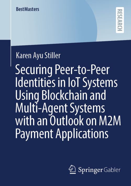Securing Peer-to-Peer Identities in IoT Systems Using Blockchain and Multi-Agent Systems With an Outlook on M2M Payment Applications