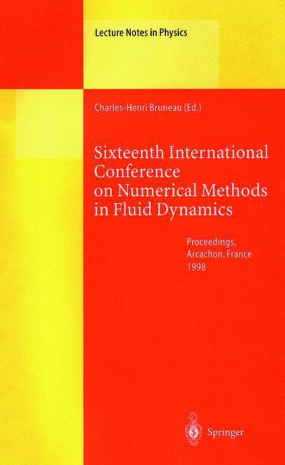 Sixteenth International Conference on Numerical Methods in Fluid Dynamics