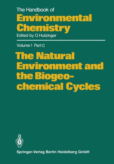 The Natural Environment and the Biogeochemical Cycles. The Natural Environment and the Biogeochemical Cycles