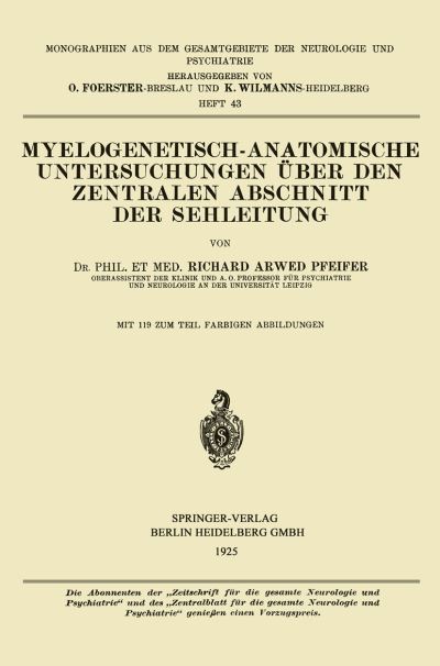 Myelogenetisch-Anatomische Untersuchungen Über Den Zentralen Abschnitt Der Sehleitung