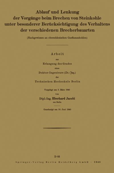 Ablauf Und Lenkung Der Vorgänge Beim Brechen Von Steinkohle Unter Besonderer Berücksichtigung Des Verhaltens Der Verschiedenen Brecherbauarten