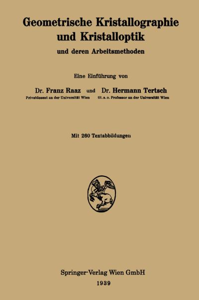 Geometrische Kristallographie Und Kristalloptik Und Deren Arbeitsmethoden
