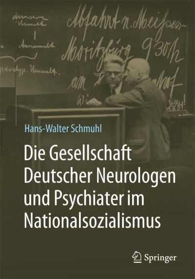 Die Gesellschaft Deutscher Neurologen Und Psychiater Im Nationalsozialismus