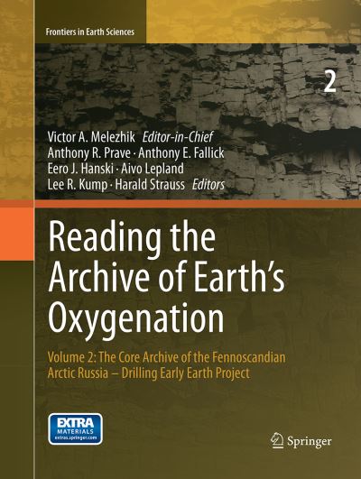 Reading the Archive of Earth's Oxygenation. Volume 2 The Core Archive of the Fennoscandian Arctic Russia - Drilling Early Earth Project