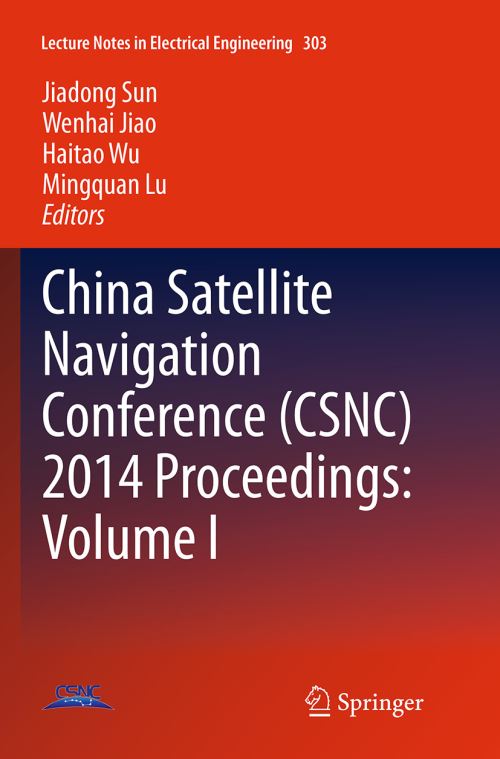 China Satellite Navigation Conference (CSNC) 2014 Proceedings. Volume I