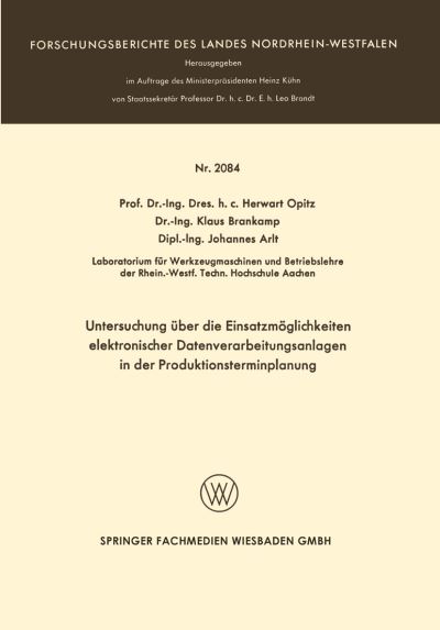 Untersuchung Über Die Einsatzmöglichkeiten Elektronischer Datenverarbeitungsanlagen in Der Produktionsterminplanung
