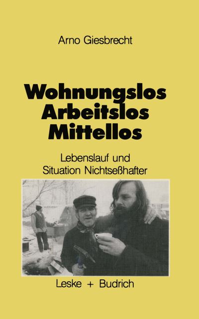 Wohnungslos — Arbeitslos — Mittellos