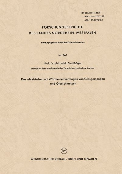 Das Elektrische Und Wärme-Leitvermögen Von Glasgemengen Und Glasschmelzen
