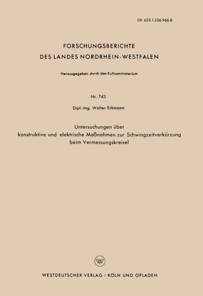 Untersuchungen Über Konstruktive Und Elektrische Manahmen Zur Schwingzeitverkürzung Beim Vermessungskreisel